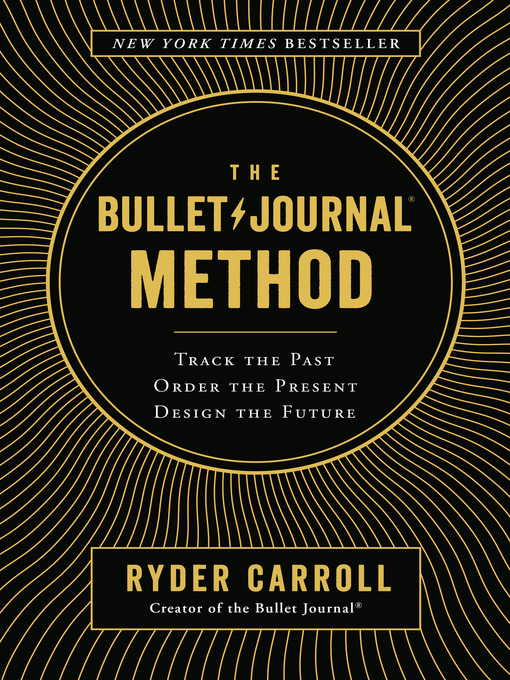 Title details for The Bullet Journal Method by Ryder Carroll - Available